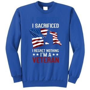 I Served I Sacrificed I Regret Nothing I'm A Veteran Cute Gift Sweatshirt