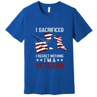 I Served I Sacrificed I Regret Nothing I'm A Veteran Cute Gift Premium T-Shirt