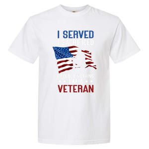 I Served I Sacrificed I Regret Nothing I'm A Veteran Cute Gift Garment-Dyed Heavyweight T-Shirt