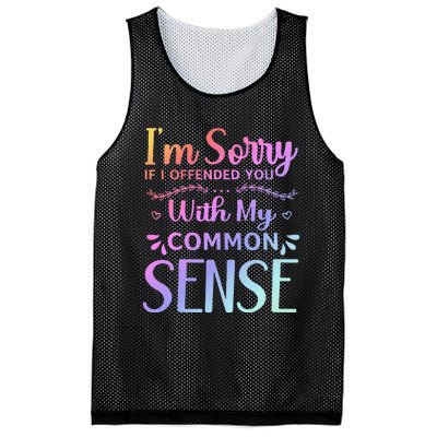 IM Sorry If I Offended You With My Common Sense Sarcastic Mesh Reversible Basketball Jersey Tank