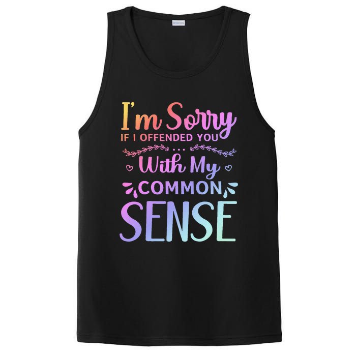 IM Sorry If I Offended You With My Common Sense Sarcastic PosiCharge Competitor Tank