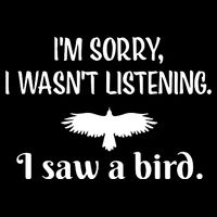 Im Sorry I Wasnt Listening I Saw A Bird Animal Lovers Backpack