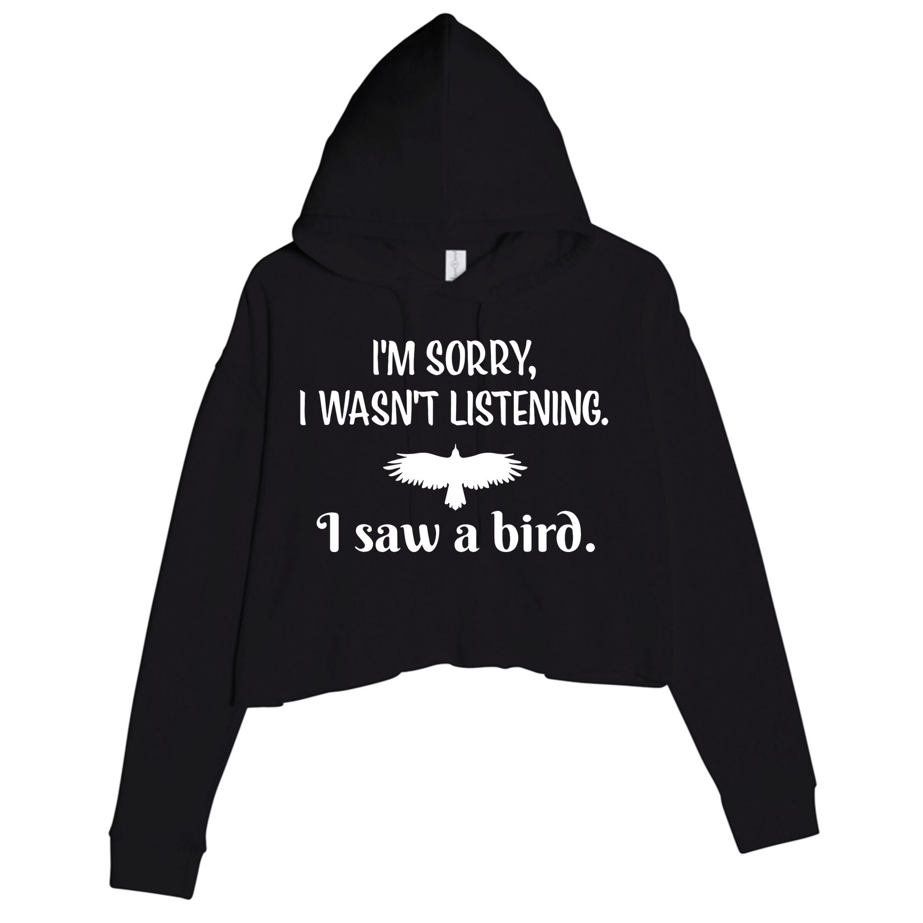 Im Sorry I Wasnt Listening I Saw A Bird Animal Lovers Crop Fleece Hoodie