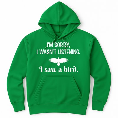 Im Sorry I Wasnt Listening I Saw A Bird Animal Lovers Hoodie