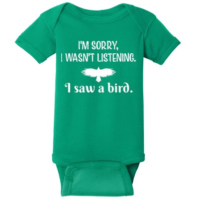 Im Sorry I Wasnt Listening I Saw A Bird Animal Lovers Baby Bodysuit