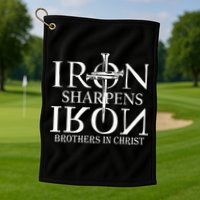 Iron Sharpens Iron Brothers In Christ Golf Towel