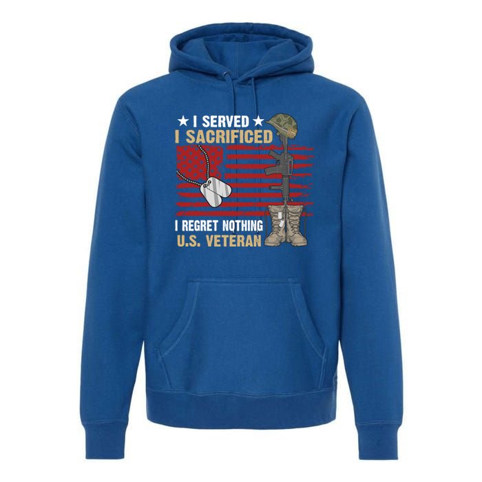 I Served I Sacrificed Us Veteran Awesome Graphic Classic Cool Gift Premium Hoodie