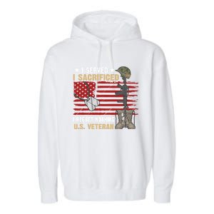 I Served I Sacrificed Us Veteran Awesome Graphic Classic Cool Gift Garment-Dyed Fleece Hoodie