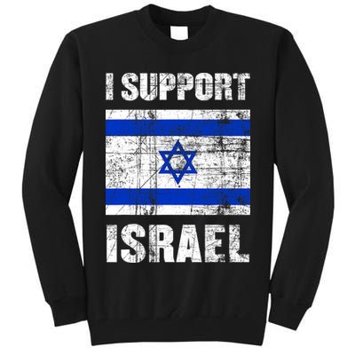 I Support Israel We Stand With Israel I Stand With Israel Tall Sweatshirt