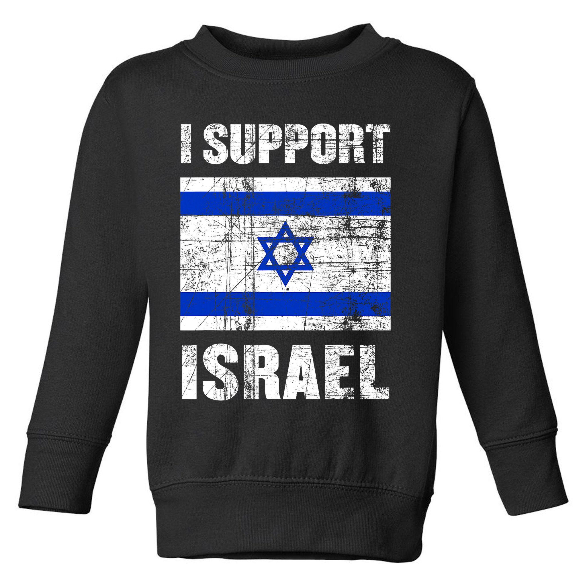 I Support Israel We Stand With Israel I Stand With Israel Toddler Sweatshirt
