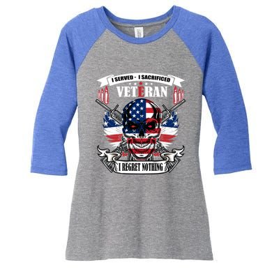 I Served I Sacrificed Veteran I Regret Nothing Gift Women's Tri-Blend 3/4-Sleeve Raglan Shirt