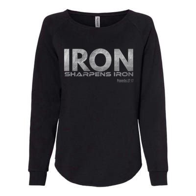 Iron Sharpens Iron Meaningful Gift Womens California Wash Sweatshirt