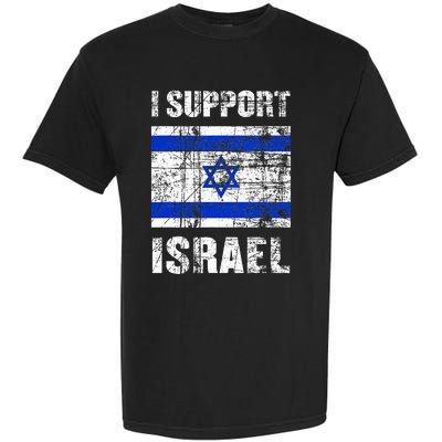 I Support Israel We Stand with Israel I Stand With Israel Garment-Dyed Heavyweight T-Shirt