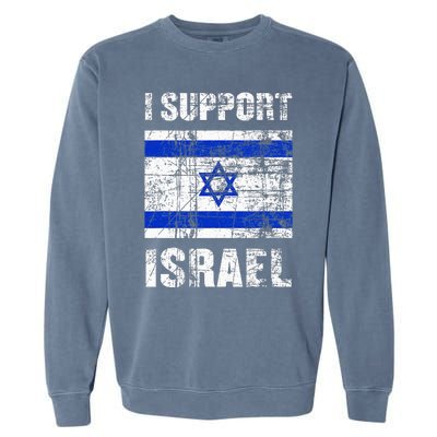 I Support Israel We Stand with Israel I Stand With Israel Garment-Dyed Sweatshirt