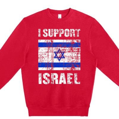 I Support Israel We Stand with Israel I Stand With Israel Premium Crewneck Sweatshirt