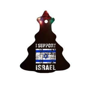 I Support Israel We Stand with Israel I Stand With Israel Ceramic Tree Ornament