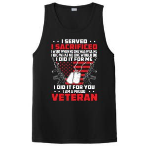 I Served I Sacrificed For Me And You Proud Military Veteran Funny Gift PosiCharge Competitor Tank