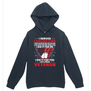 I Served I Sacrificed For Me And You Proud Military Veteran Funny Gift Urban Pullover Hoodie