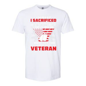 I Served I Sacrificed For Me And You Proud Military Veteran Funny Gift Softstyle CVC T-Shirt