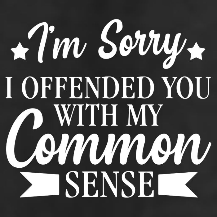 I'm Sorry If I Offended You With My Common Sense Garment-Dyed Fleece Hoodie