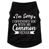 I'm Sorry If I Offended You With My Common Sense Doggie Tank
