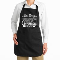 I'm Sorry If I Offended You With My Common Sense Apron