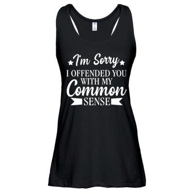 I'm Sorry If I Offended You With My Common Sense Ladies Essential Flowy Tank