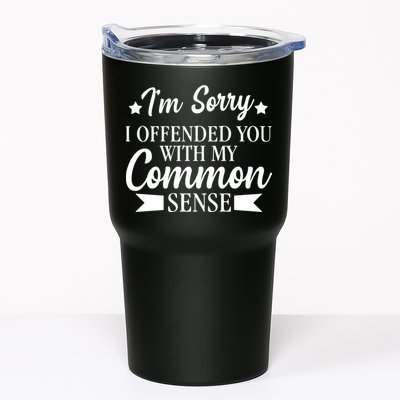I'm Sorry If I Offended You With My Common Sense Tumbler