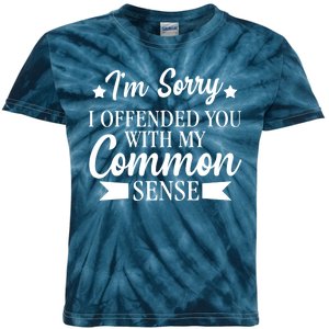 I'm Sorry If I Offended You With My Common Sense Kids Tie-Dye T-Shirt