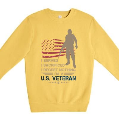 I Served I Sacrificed I Regret Nothing Us Veterans Day Gift Premium Crewneck Sweatshirt