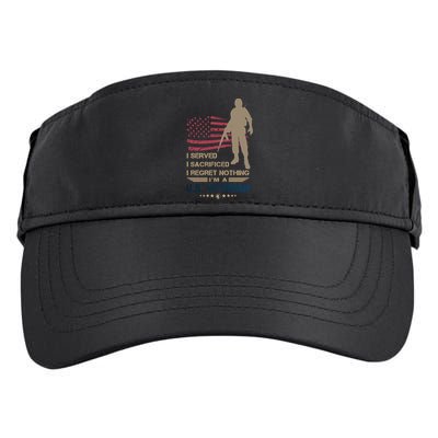 I Served I Sacrificed I Regret Nothing Us Veterans Day Gift Adult Drive Performance Visor