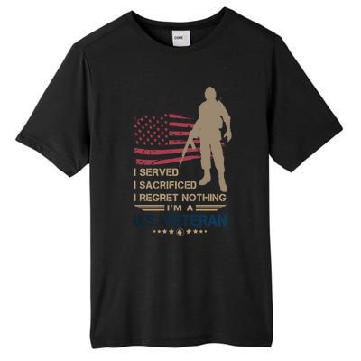 I Served I Sacrificed I Regret Nothing Us Veterans Day Gift Tall Fusion ChromaSoft Performance T-Shirt