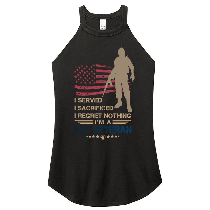 I Served I Sacrificed I Regret Nothing Us Veterans Day Gift Women's Perfect Tri Rocker Tank