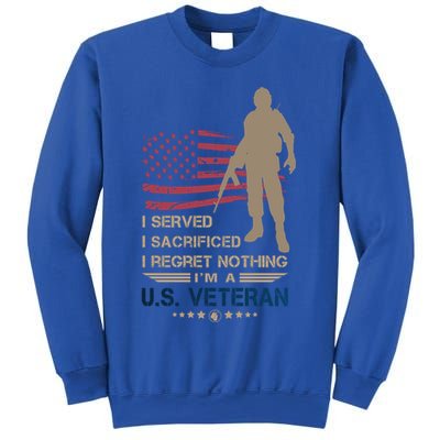 I Served I Sacrificed I Regret Nothing Us Veterans Day Gift Sweatshirt