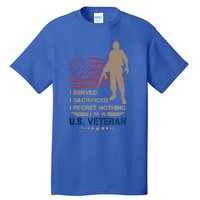 I Served I Sacrificed I Regret Nothing Us Veterans Day Gift Tall T-Shirt