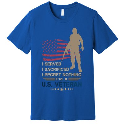I Served I Sacrificed I Regret Nothing Us Veterans Day Gift Premium T-Shirt