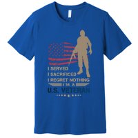 I Served I Sacrificed I Regret Nothing Us Veterans Day Gift Premium T-Shirt