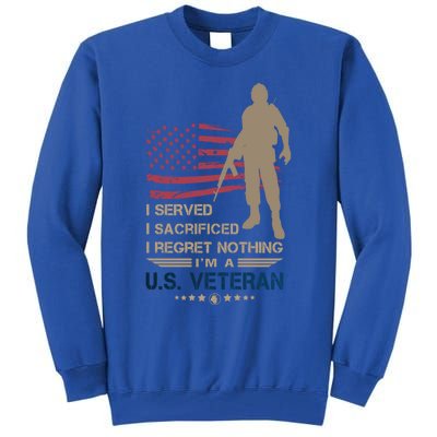 I Served I Sacrificed I Regret Nothing Us Veterans Day Gift Tall Sweatshirt