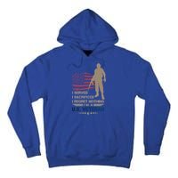 I Served I Sacrificed I Regret Nothing Us Veterans Day Gift Tall Hoodie