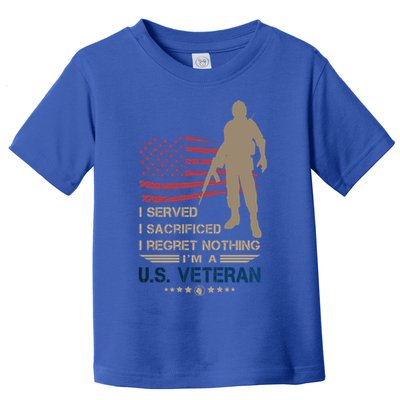 I Served I Sacrificed I Regret Nothing Us Veterans Day Gift Toddler T-Shirt