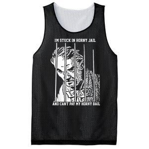 Im Stuck In Horny Jail And Cant Pay My Horny Bail Mesh Reversible Basketball Jersey Tank