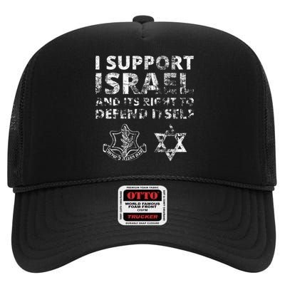 I Support Israel And Its Right To Defend Itself High Crown Mesh Back Trucker Hat