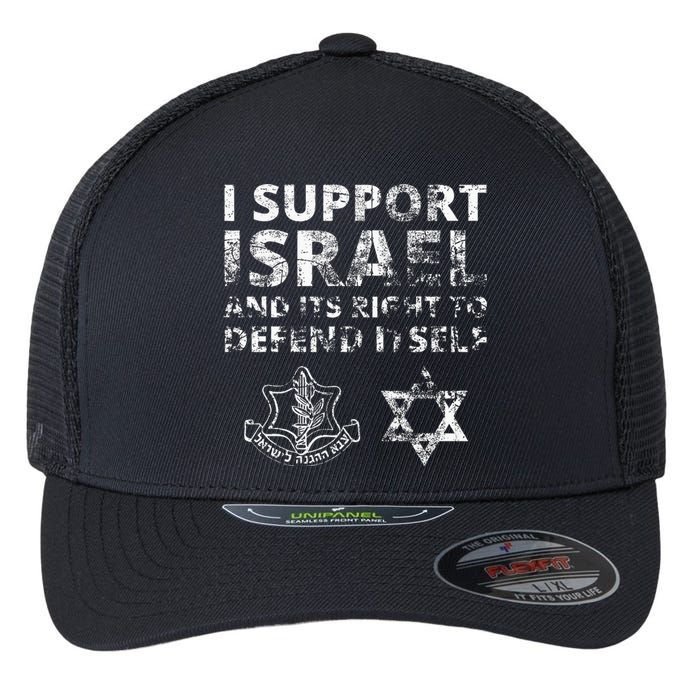 I Support Israel And Its Right To Defend Itself Flexfit Unipanel Trucker Cap