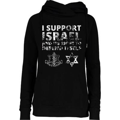 I Support Israel And Its Right To Defend Itself Womens Funnel Neck Pullover Hood