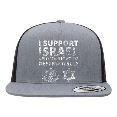 I Support Israel And Its Right To Defend Itself Flat Bill Trucker Hat