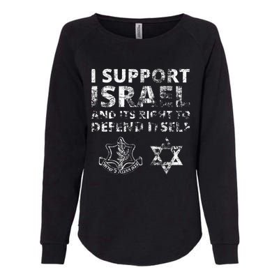 I Support Israel And Its Right To Defend Itself Womens California Wash Sweatshirt