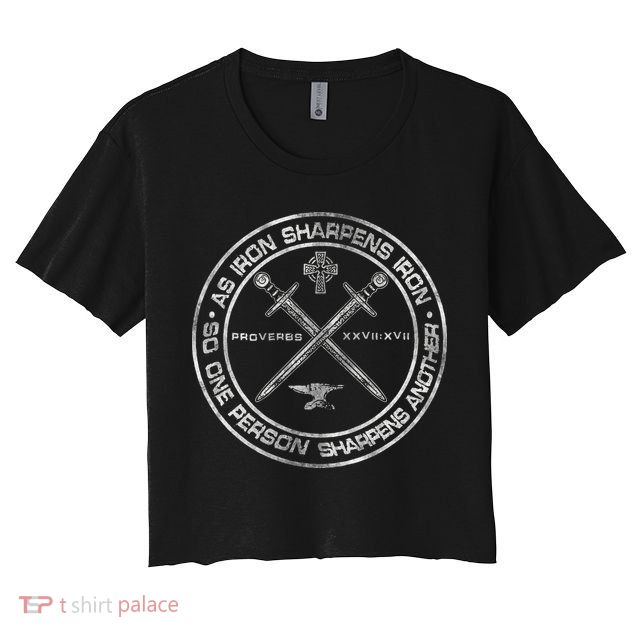 Iron Sharpens Iron Proverbs 2717 Christian Quote Crop Top