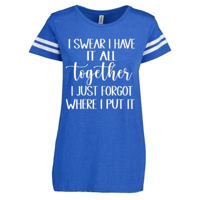 I Swear I Have It All Together I Just Forgot Where I Put It Enza Ladies Jersey Football T-Shirt