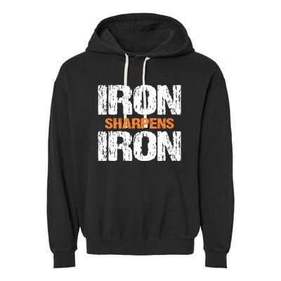 Iron Sharpens Iron Funny Christian Garment-Dyed Fleece Hoodie