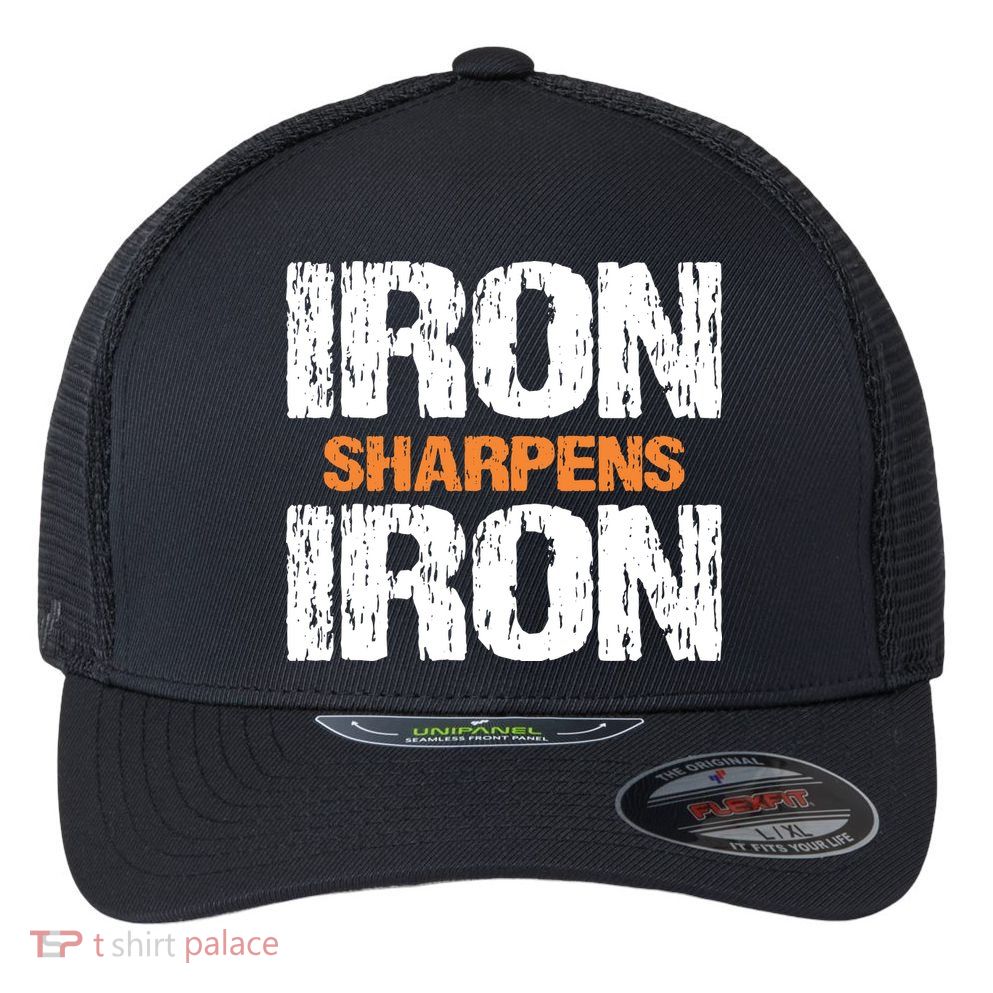 Iron Sharpens Iron Funny Christian Flexfit Unipanel Trucker Cap